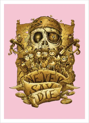 Never say die