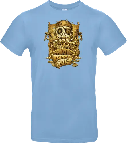 Never say die