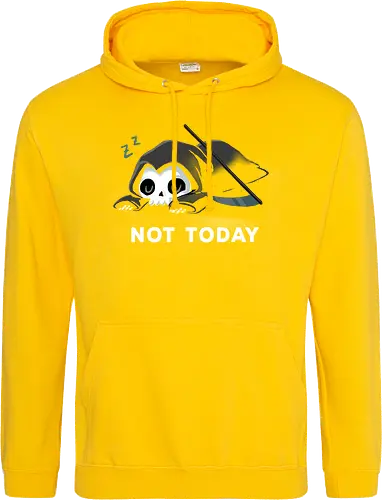 Not today