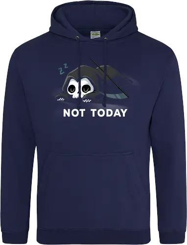 Not today