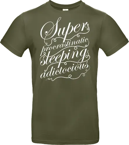Superprocrastinaticsleepingadictocious