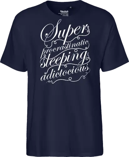 Superprocrastinaticsleepingadictocious