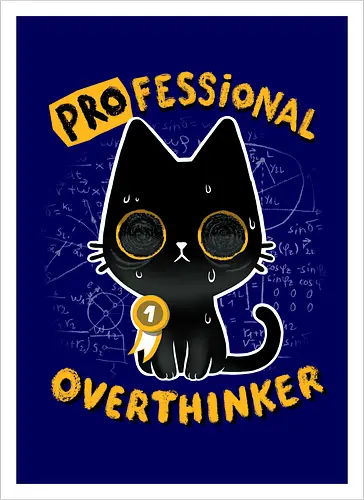 Professional Overthinker