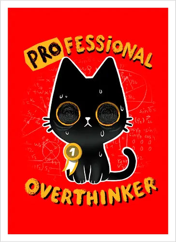 Professional Overthinker