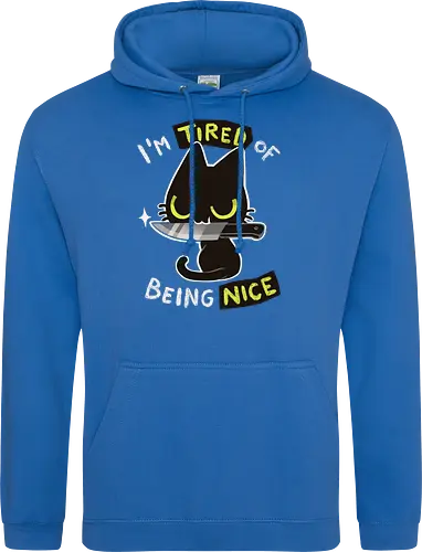 Tired of being nice