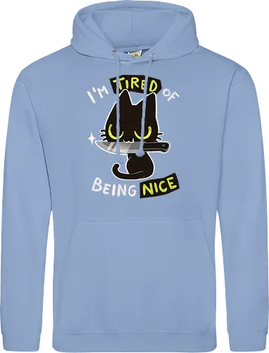 Tired of being nice