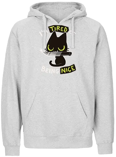 Tired of being nice - katze, cat, nice, bad, nett, cute - Fairtrade Hoodie