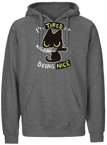 Tired of being nice - katze, cat, nice, bad, nett, cute - Fairtrade Hoodie