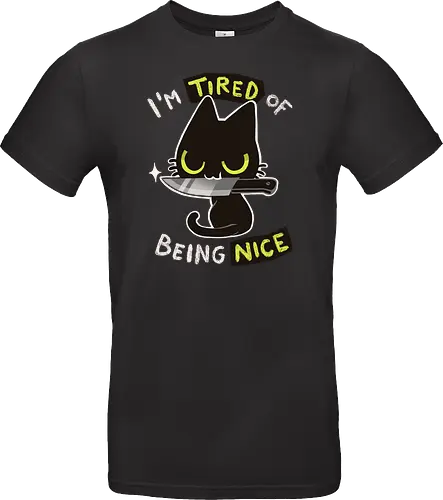 Tired of being nice