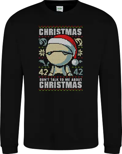 Don't talk to me about Christmas