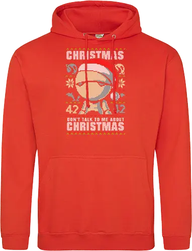 Don't talk to me about Christmas