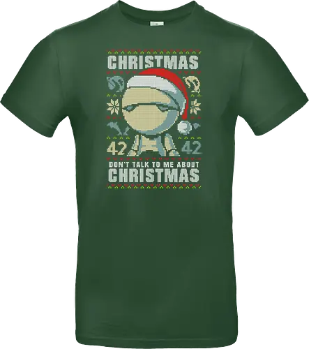 Don't talk to me about Christmas