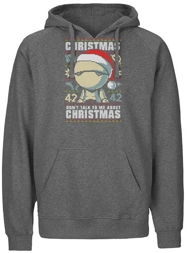 Don't talk to me about Christmas - christmas, weihnachten, 42, Ugly swter - Fairtrade Hoodie