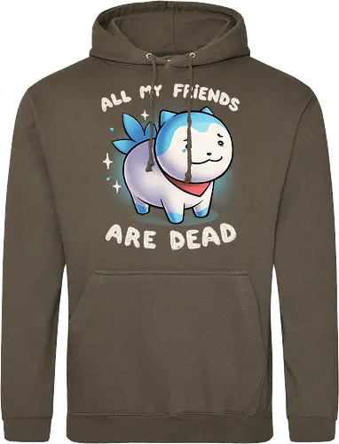 All my friends are dead