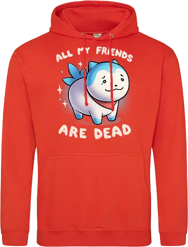 All my friends are dead