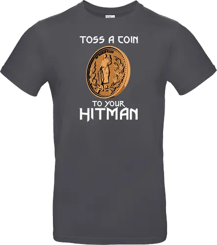 Toss a Coin to your Hitman