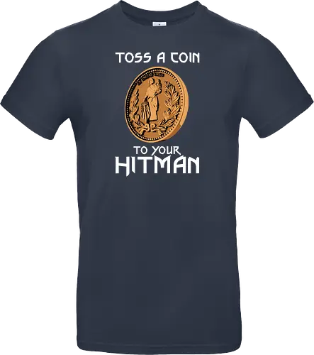 Toss a Coin to your Hitman