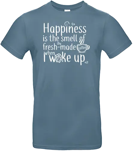 Happiness is a cup of coffee - kaffee, coffee, morning - Standard T-Shirt