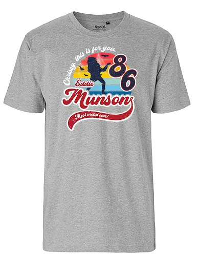 Most Metal Ever - Eddie, munson, strange, metal - Fairtrade T-Shirt