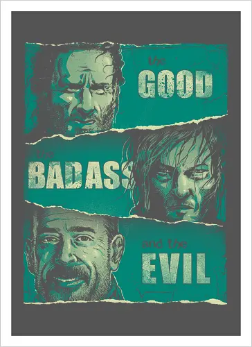 The Good, The Badass and the Evil