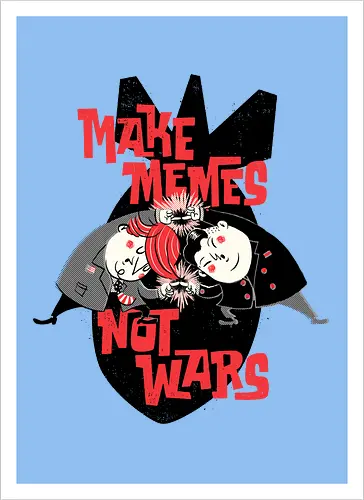 Make Memes not War