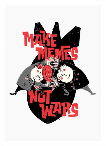 Make Memes not War