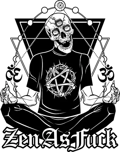 Zen As Fuck - Pentagram, Goth, Meditation, Dead