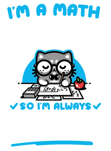 I'm a Math Nerd - light - Cat, Mathematics, Numbers