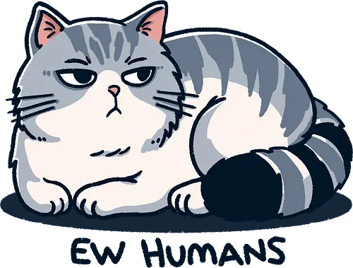 Ew, Humans - cat, katze, mensch, statement