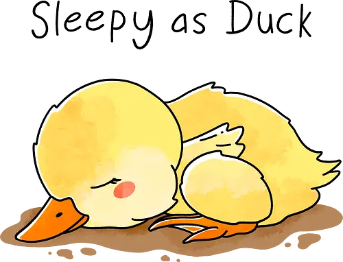 Sleepy as Duck - Cute, Tired, Fuck, F*ck