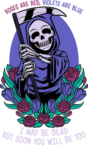 Death Flowers Poem - Scythe, Funny, Dead