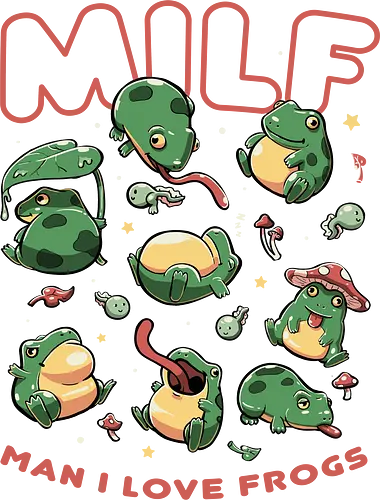 Man I Love Frogs - Frosch, Green, MILF, Funny