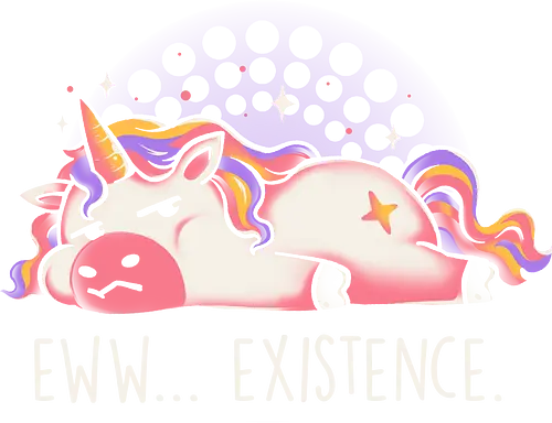 Eww Existence - Unicorn, Einhorn, Colorful, Annoyed