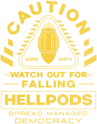 Hellpods Caution - hell, divers, spread democracy, spreading democracy, terminids, bile titan, spill oil, libertea, enlist today, super earth, freedom, gamer, video game, gaming