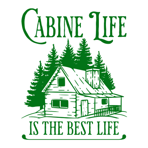 CABINE LIFE IS THE BEST LIFE - cabin life, retro vintage sunset, cozy cabin, mountain retreat, forest, nature lover, id rather be at the cabin, rustic, simple living, off the grid, wilderness escape, woods, cottage