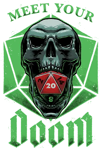 RPG - Meet Your Doom - rpg, Pen and Paper, d20, dungeons and dragons, dungeon master, role-playing game, tabletop, game master, lettering, dice, gothic, medieval