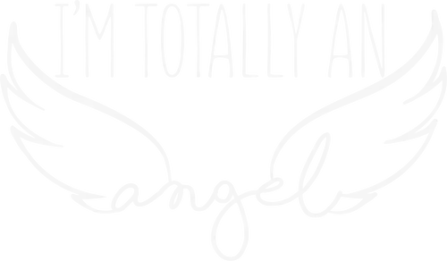 I'm totally an angel - minimalist, typography, wings, design, humor, angelic, phrase