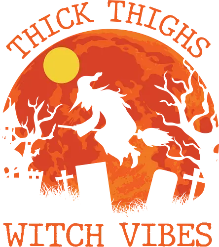 Thick Thighs Witch Vibes - halloween, witch, moon, broomstick, graveyard, silhouette, spooky, trees, quote, night