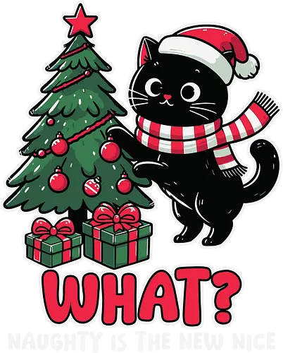 What? Naughty is the new nice - cat, christmas, holiday, santa hat, scarf, presents, tree, humor, festive, naughty