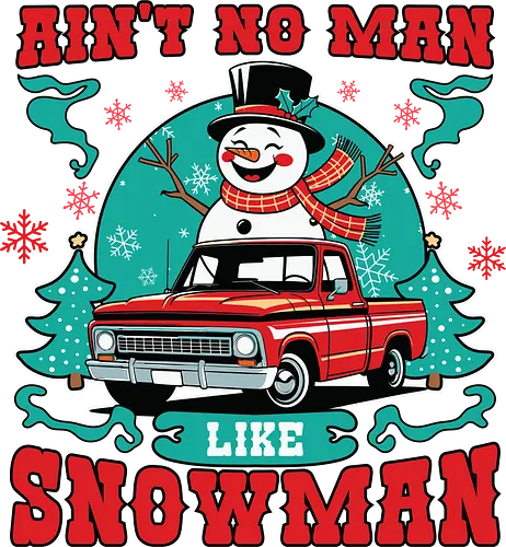 Ain't No Man Like Snowman - snowman, truck, winter, festive, snowflakes, scarf, hat, evergreen, holiday, cheerful