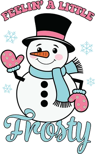 Feelin' a Little Frosty - snowman, winter, snowflakes, festive, holiday, cheerful, typography, cartoon, whimsical