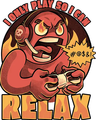 Video Game Relax Player - video game, game, console, relax, relaxing, curse, cursing, gamer, gaming, meme, streamer, online, fire, angry, fun, funny