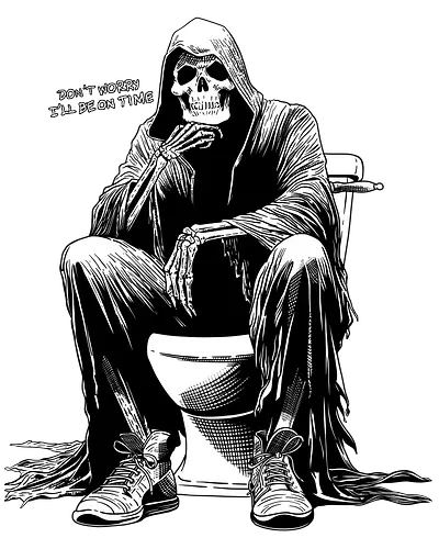 I'll be on time. - grimreaper, humor, parody, mood I'll be on time. - grimreaper, humor, parody, mood