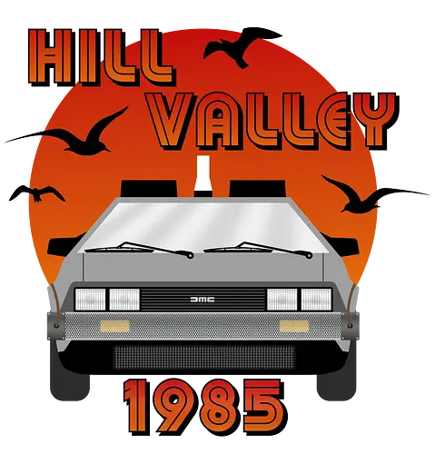 Hill Valley California 1985 Vintage Art  - Future, delorean, doc brown, funny pop, funny quote, geek, hill valley, joke, marty mcfly, meme, memes, nerd, parody, time travel, vintage