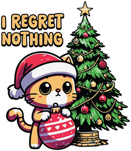 I REGRET NOTHING - cat, santa hat, christmas tree, ornament, festive, humor, cute, holiday, cartoon, decoration