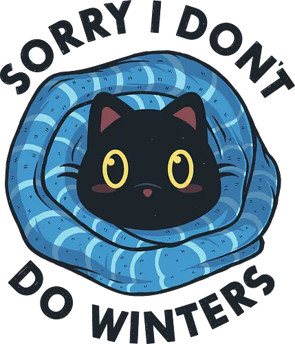 Sorry, I don't Do Winters - winter, cold, scarf, warm, funny, cats, kittens, animals, pets