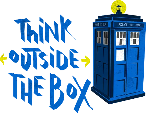 Think outside the box - Doctor, Dr Who, tardis, scifi, television, tv show, pop culture, time travel, whovian