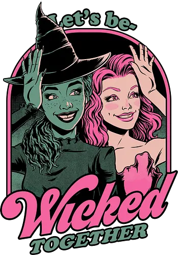 Green Pink Witches - Wicked, Wicked Witch Of The West, Wicked Witch, Elphaba, Glinda, Wizard Of Oz, Wizard, Witch, witches, Classic, Cult Classic, Cult, Cult Films, Movie, Book, Play, Movie Theater, Theater, Retro, Retro Vintage, Vintage, Fantasy, Adventure, Music, Musical, Pink, green