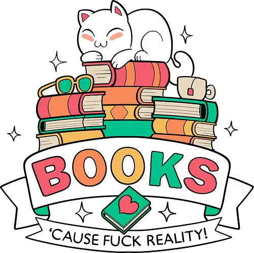 Books - cause fuck reality - Literatur, Bücher, lesen, Autoren, Bibliothek, Book, reading, book shirt, reading shirt, literature, literature shirt, library, book love, cats, katzen, kitten