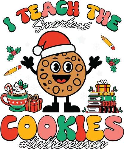 I teach the smartest cookies #tistheseason - christmas, cookie, santa hat, festive, education, books, cocoa, holiday, colorful, cheerful.